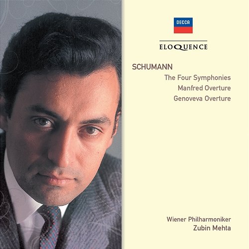Schumann: The Four Symphonies; Manfred Overture; Genoveva Overture Wiener Philharmoniker, Zubin Mehta