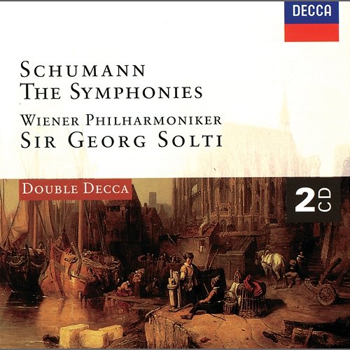 Schumann: The Symphonies Wiener Philharmoniker, Sir Georg Solti