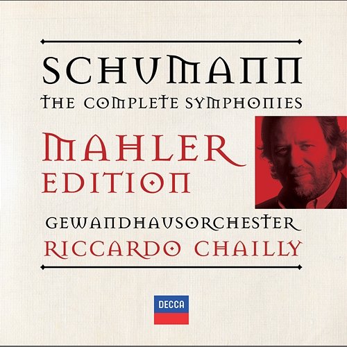 Schumann: The Symphonies Gewandhausorchester, Riccardo Chailly