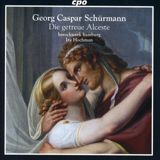 Schurmann / Die Getreue Alceste Various Artists
