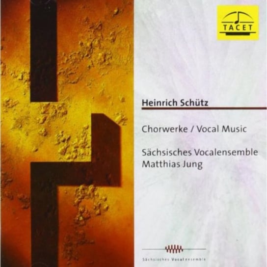 Schutz: Chorwerke Sachsisches Vocalensemble