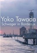 Schwager in Bordeaux Tawada Yoko