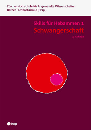 Schwangerschaft - Skills für Hebammen 1 (Print inkl. eLehrmittel) hep Verlag