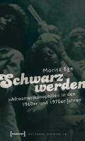 Schwarz werden Ege Moritz