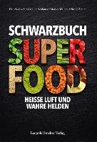 Schwarzbuch Superfood Grach Daniela, Schlinter Caroline, Wallner Marlies, Zohrer Nicole