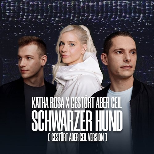 Schwarzer Hund Gestört aber Geil, Katha Rosa