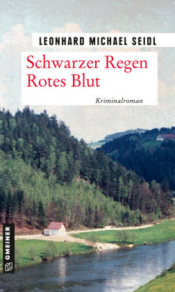 Schwarzer Regen Rotes Blut Gmeiner-Verlag