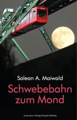 Schwebebahn zum Mond Maiwald Salean A.