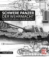 Schwere Panzer der Wehrmacht Frohlich Michael