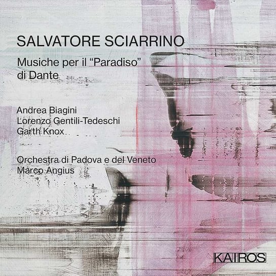 Sciarrino: Musiche per il "Paradiso" di Dante Biagini Andrea, Gentili-Tedeschi Lorenzo, Knox Garth