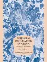 Science and Civilisation in China: Volume 6, Biology and Biological Technology, Part 4, Traditional Botany: an Ethnobotanical Approach Metailie Georges