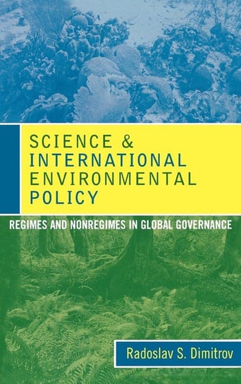 Science and International Environmental Policy Dimitrov Radoslav S.