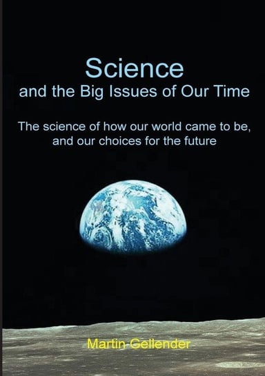 Science and the Big Issues of Our Time Gellender Martin