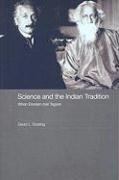 Science and the Indian Tradition: When Einstein Met Tagore Gosling David L.