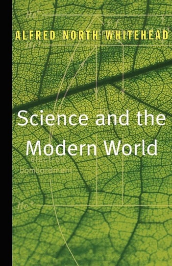 Science and the Modern World Whitehead Alfred North