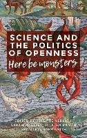 Science and the Politics of Openness Hartley Sarah