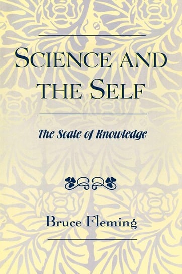 Science and the Self Fleming Bruce E.