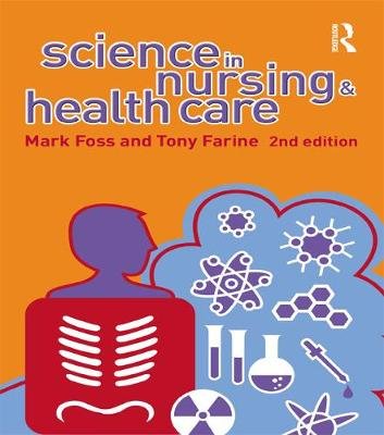 Science in Nursing and Health Care Foss Mark, Farine Tony