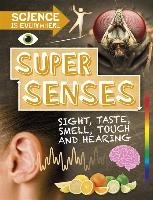 Science is Everywhere: Super Senses Colson Rob