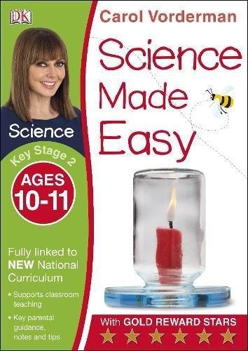 Science Made Easy, Ages 10-11 (Key Stage 2): Supports the National Curriculum, Science Exercise Book Vorderman Carol