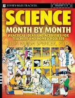 Science Month by Month, Grades 3-8 Spencer Julia Farish