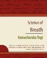 Science of Breath - Ramacharaka Yogi Ramacharaka Yogi