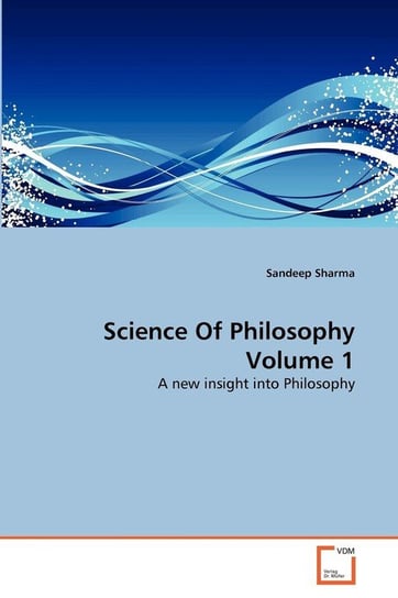 Science Of Philosophy Volume 1 Sharma Sandeep
