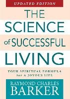 Science of Successful Living Barker Raymond Charles