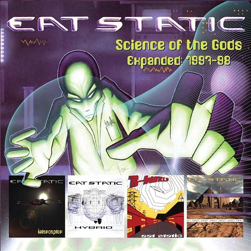 Science Of The Gods Expanded: 1997-1998 Eat Static
