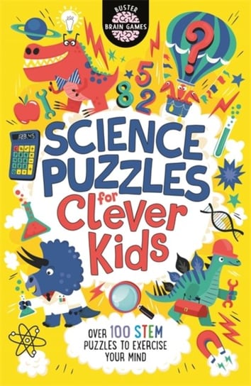 Science Puzzles for Clever Kids (R): Over 100 Stem Puzzles to Exercise Your Mind Opracowanie zbiorowe