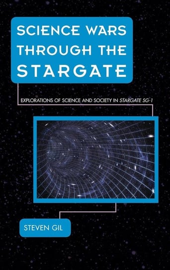 Science Wars Through the Stargate Gil Steven