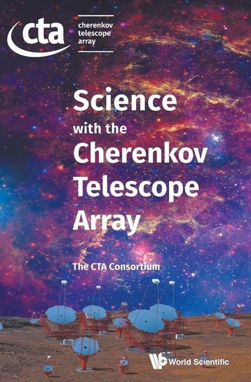 Science with the Cherenkov Telescope Array The CTA Consortium