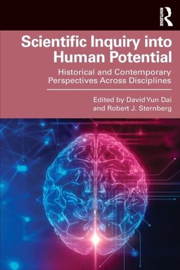 Scientific Inquiry into Human Potential: Historical and Contemporary Perspectives Across Disciplines Opracowanie zbiorowe