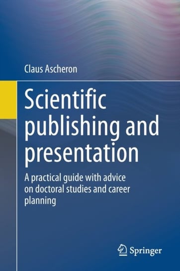 Scientific publishing and presentation Claus Ascheron