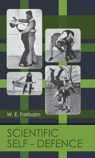Scientific Self-defense Fairbairn W.E.