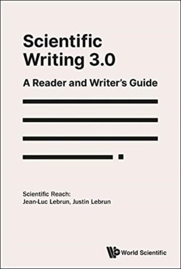Scientific Writing 3.0: A Reader And Writers Guide Jean-luc Lebrun, Justin Lebrun