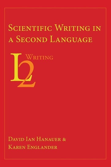 Scientific Writing in a Second Language Hanauer David Ian