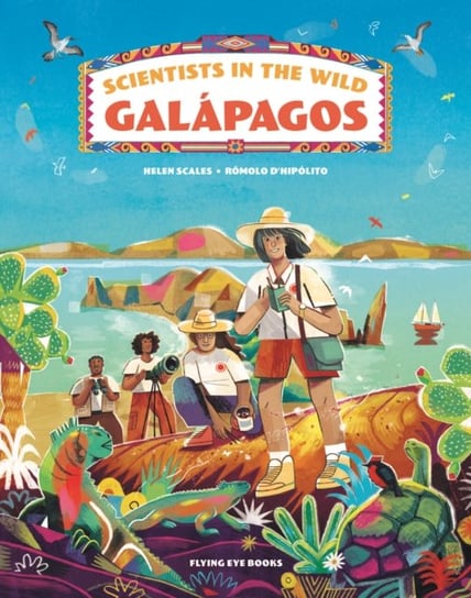 Scientists in the Wild: Galapagos Flying Eye Books