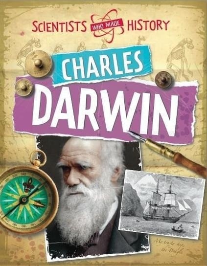 Scientists Who Made History: Charles Darwin Senker Cath