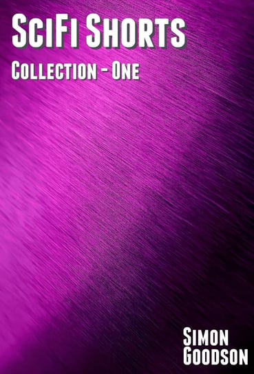 SciFi Shorts - Collection One - ebook epub Simon Goodson