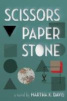Scissors, Paper, Stone Davis Martha K.