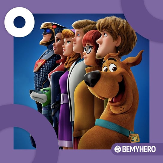 Scooby-Doo! - Czy to początek animowanego uniwersum Hanna-Barbera? - Be My Hero podcast Matuszak Kamil, Świderek Rafał