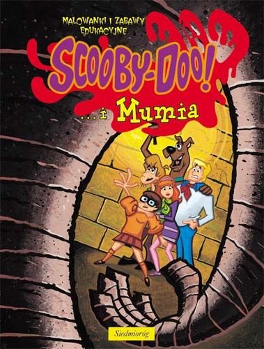 Scooby-Doo! ...i mumia Opracowanie zbiorowe