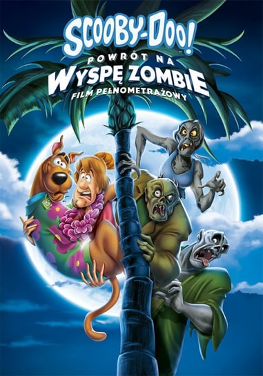 Scooby-Doo! Powrót na wyspę zombie Aranovich Hamilton Cecilia, Spaulding Ethan