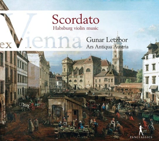 Scordato: Habsburg Violin Music Letzbor Gunar, Ars Antiqua Austria