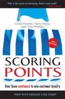Scoring Points Phillips Tim, Humby Clive, Hunt Terry