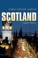 Scotland: A Short History Harvie Christopher