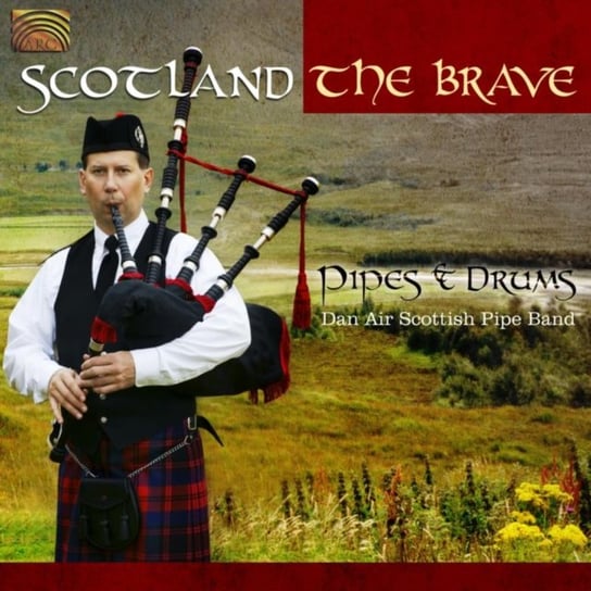 Scotland The Brave Dan Air Scottish Pipe Band