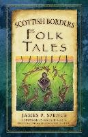 Scottish Borders Folk Tales Spence James