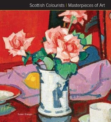 Scottish Colourists Masterpieces of Art Susan Grange